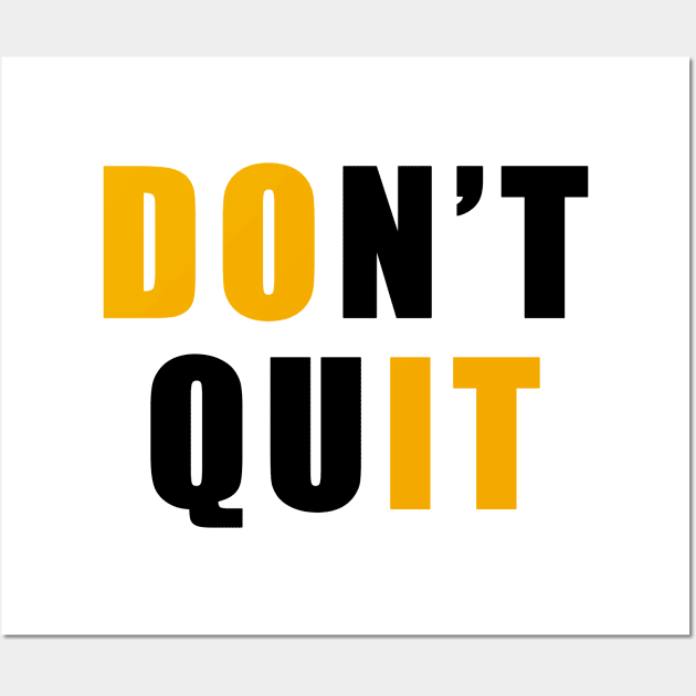 don't quit do it Wall Art by Boss creative